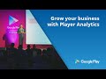 Grow your business with Player Analytics