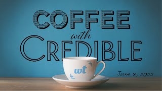 COFFEE with CREDIBLE