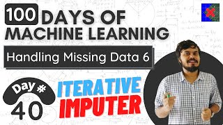 Multivariate Imputation by Chained Equations for Missing Value | MICE Algorithm | Iterative Imputer