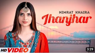 Jhanjhar (HD Video) | Nimrat Khaira | Arjan Dhillon | Yeah Proof | Latest Punjabi Songs 2023