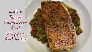 Lola’s Spices Southwest Red Snapper