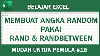 Sini Belajar Rumus RAND & RANDBETWEEN, Untuk Buat Angka Random |Belajar Excel Mudah Untuk Pemula #15