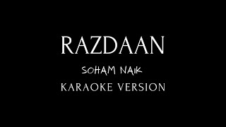 Razdaan Karaoke| Badnaam| Soham Naik| Behzi Ali