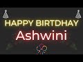 Happy Birthday to Ashwini - Birthday Wish From Birthday Bash