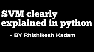 SVM clearly explained in python using sklearn | jupyter notebook