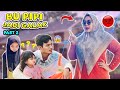 BU PIPI GALAK PART 2 | SIAPA PENYEBAB NYA?