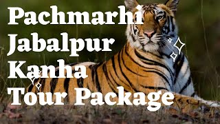 jabalpur kanha pachmarhi tour,Jabalpur Pachmarhi Kanha Tour Package,pachmarhi kanha tour package