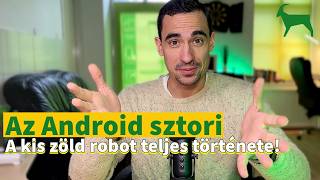 🟢🤖 Hogyan lett az Android az, aminek ma ismerjük? Az Android története!