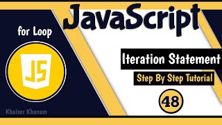 For loop in JavaScript - Iteration Statement|| JavaScript course || Tutorial - 48