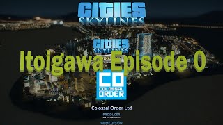 【Cities: Skylines】鉄道の街建設 - Itoigawa Ep. 0