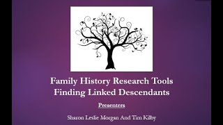 Family History Research Tools: Finding Linked Descendants