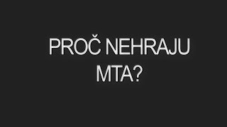 PROČ NEHRAJU MTA ROLEPLAY?