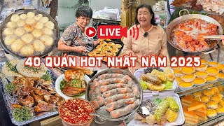 🔴 KHÁM PHÁ TOP 40 QUÁN ĂN HOT NHẤT NĂM 2025 | Top 40 Trending Food Spots in Vietnam
