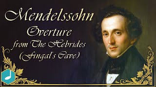 Mendelssohn - Overture from The Hebrides (Fingal's Cave)