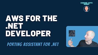 AWS for the .NET Developer - Porting Assistant for .NET