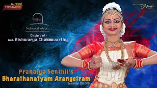 Prahalya Senthil's Bharathanatyam Arangetram| Natyakshetram | UHD Livestream