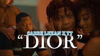 Carre Lekan f/ YT - DIOR (Music Video)