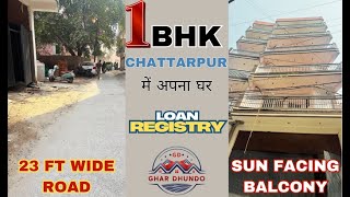 1 BHK फ्लैट 50 गज @28 LAKHS | Loan \u0026 Registry | 23 फीट चौड़ी सड़क | 1 BHK In Chattarpur South Delhi