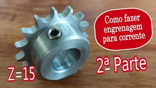 COMO FAZER ENGRENAGEM para CORRENTE (2ª parte) HOW to MAKE CHAIN ​​GEAR on the Milling Machine