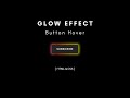 How to create Glowing Button Hover Effect using HTML and CSS