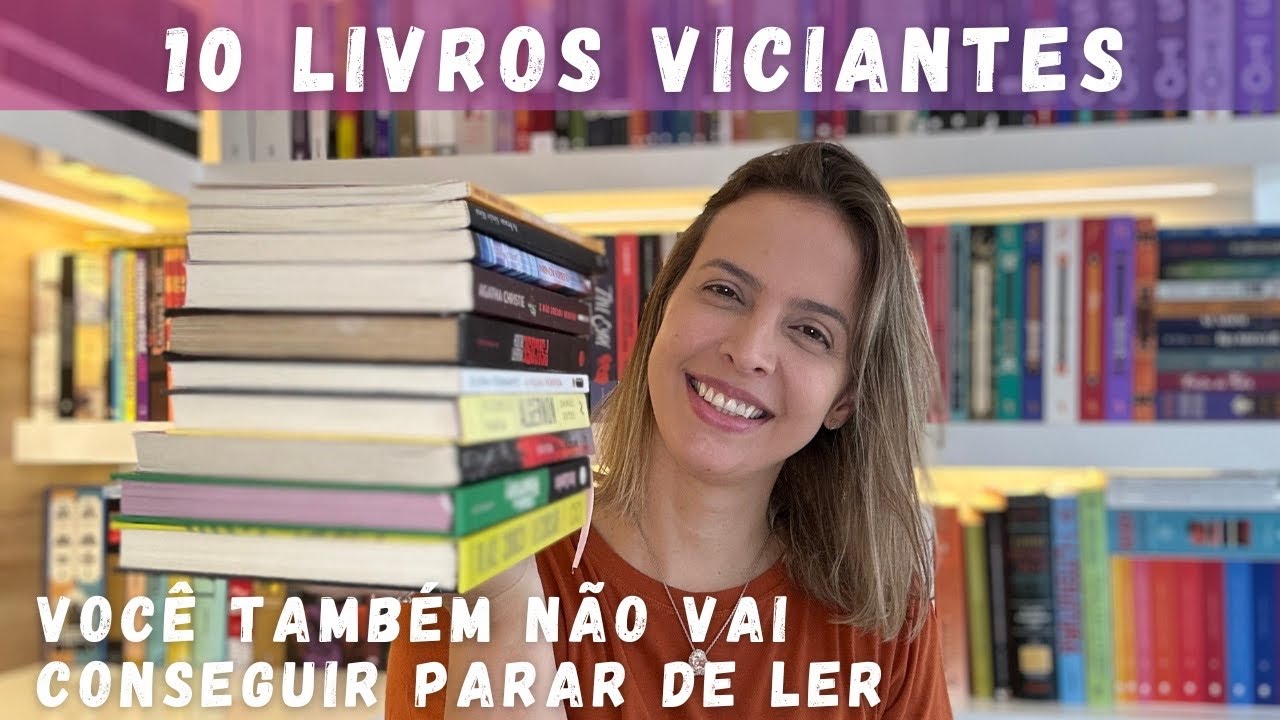 10 LIVROS VICIANTES (você Também Não Vai Conseguir Parar De Ler) - YouTube