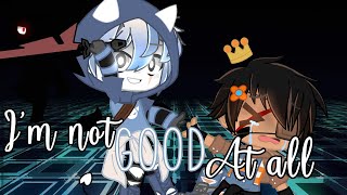 I’m not good at all || Ft: GBH and Jef || MCYT OPP