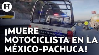 Complicado avance en la México-Pachuca tras muerte de motociclista tras ser atropellado por pipa