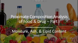 Proximate Composition Analysis - Moisture, Ash and Fat content determination in Food \u0026 Drug