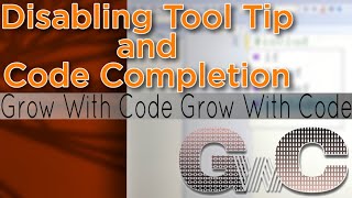 Disabling Tool Tips and Code Completion in code block