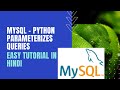 Python - MySQL Connectivity | Parameterized Queries