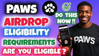 PAWS Airdrop – How To Check If You Are Eligible For PAWS Airdrop | Eligibility Requirements For PAWS