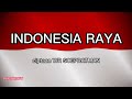 INDONESIA RAYA - LAGU KEBANGSAAN - INSTRUMENTAL dan LIRIK