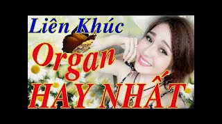 Liên Khúc Organ Không Lời || Hay Nhất Từ Trước Đến Nay || Xuân Khỏe Organ