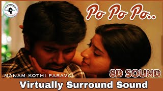 Po po po | 8D Audio Song | Manam Kothi Paravai | Bass Boosted | D Imman 8D Songs