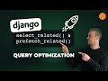 Django Query Optimization / select_related & prefetch_related / django-debug-toolbar / N+1 Problem