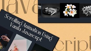 vanilla javascript scrolling animation || no plugins or libraries || html css vanila javascript