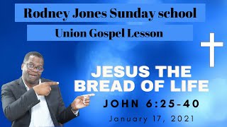 Jesus The Bread of Life, John 6:26-40, January 17, 2021, Sunday school lesson (UGP)