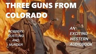 Three guns From Colorado By Peter Field Chapter 11 Audio book recording Western novel book