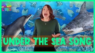 Under the Sea song for kids | Sea Animals Song for children | Learn about the Ocean for kids