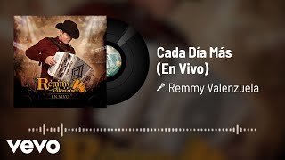 Remmy Valenzuela - Cada Día Más (Audio / En Vivo)