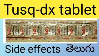 tusq-dx tablet uses in telugu|| tusq-dx tablet side effects  telugu #coughsyrup #coughandcoldinkids