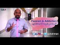 passion vs addiction എന്താണ് വ്യത്യാസം malayalam motivational video q u0026a