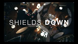 SHIELDS DOWN - EPK