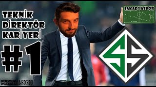 FM 2020 KARİYER #1 | FM 20 Sakaryaspor Kariyeri [ Bir Nevi FM 20 İşsiz Kariyer ]