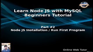 Learn Node JS with MySQL APIs Development Beginners Tutorial | Installation & Run First Program
