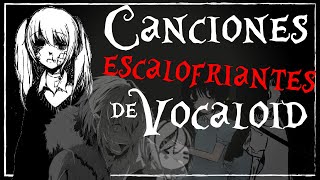 Canciones ESCALOFRIANTES de Vocaloid