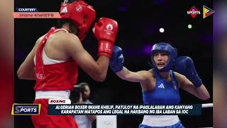 Algerian boxer Imane Khelif, patuloy na ipaglalaban ang karapatan matapos ang legal ...