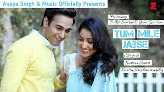 Tum Mile Jabse (Audio) Feat Pulkit Samrat & Yami Gautam | Kumar Sanu, Alka Yagnik | Music Officially