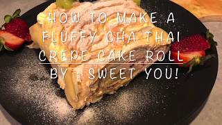 How To Make A Fluffy Cha Thai Crepe Cake Roll