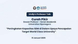 [UNDIP's Profesor Talk] Peningkatan Kapasitas SDM Dalam Upaya Pencapaian World Class University